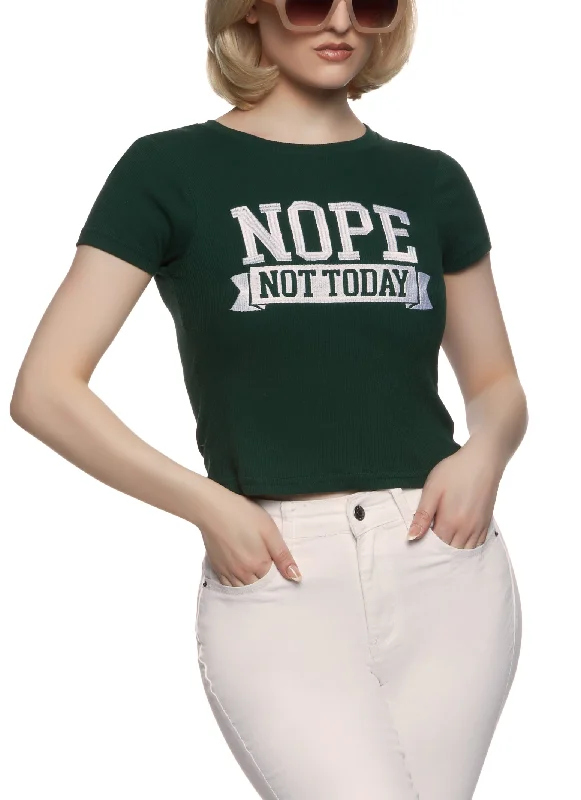 Nope Not Today Embroidered Tee